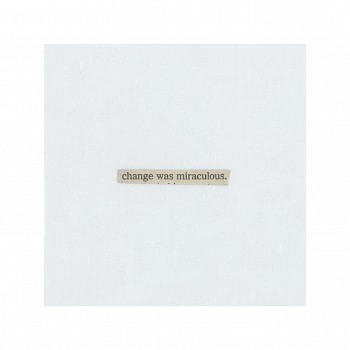 Robin Hill (LA) - Phrase 203: change was miraculous, 2021 pigment print 33 1/2 x 33 1/2 inch paper / 24 x 24 inch image HILL019