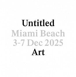 Upcoming Exhibitions: Untitled Art Miami 2025 Dec  3 - Dec  3, 2025